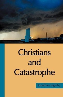 Christians and Catastrophe - Ingleby, Jonathan