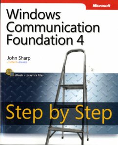 Windows® Communication Foundation 4 Step by Step - Sharp, John