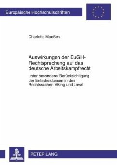 Auswirkungen der EuGH-Rechtsprechung auf das deutsche Arbeitskampfrecht - Maeßen, Charlotte