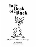 In the Beak of a Duck: Silly Poems for Children and Grown-Ups