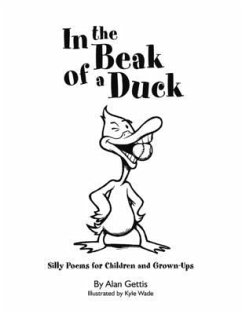 In the Beak of a Duck: Silly Poems for Children and Grown-Ups - Gettis, Alan