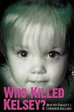 Who Killed Kelsey? - Follett, Britten; Ballard, Cherokee