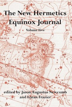 The New Hermetics Equinox Journal Volume 5 - Newcomb, Jason Augustus; Frazier, Loran