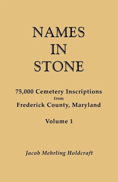 Names in Stone. 75,000 Cemetery Inscriptions from Frederick County, Maryland. Volume 1 - Holdcraft, Jacob Mehrling
