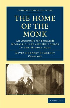 The Home of the Monk - Cranage, David Herbert Somerset; David Herbert Somerset, Cranage