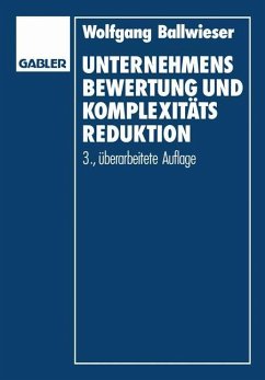 Unternehmensbewertung und Komplexitätsreduktion - Ballwieser, Wolfgang