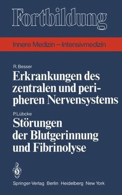 Erkrankungen des zentralen und peripheren Nervensystems / Störungen der Blutgerinnung und Fibrinolyse - Besser, R.; Lübcke, P.