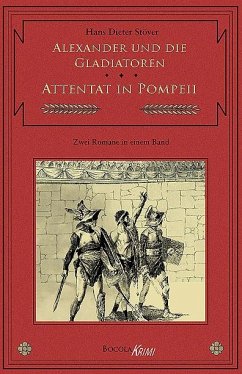 Alexander und die Gladiatoren / Attentat in Pompeii - Stöver, Hans D.