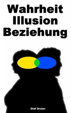 Wahrheit - Illusion - Beziehung - Dreier, Olaf