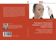 Techniques d''interaction haptiques et manipulation d''objets virtuels - Dominjon, Lionel