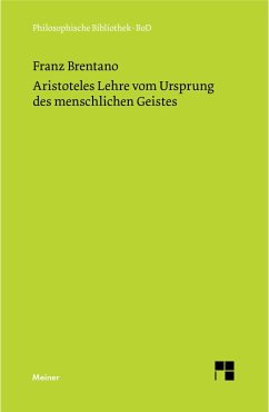 Aristoteles Lehre vom Ursprung des menschlichen Geistes - Brentano, Franz Clemens