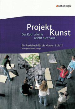 Projekt Kunst - Der Kopf alleine reicht nicht aus, m. DVD