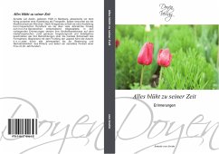 Alles blüht zu seiner Zeit