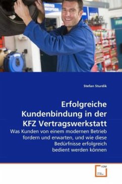 Erfolgreiche Kundenbindung in der KFZ Vertragswerkstatt - Sturdik, Stefan