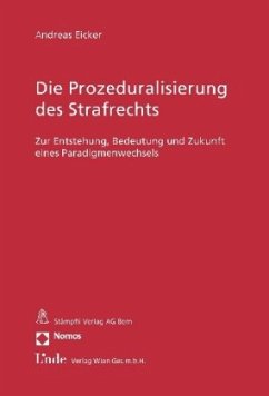Die Prozeduralisierung des Strafrechts - Eicker, Andreas