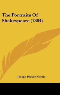 The Portraits Of Shakespeare (1884) - Norris, Joseph Parker