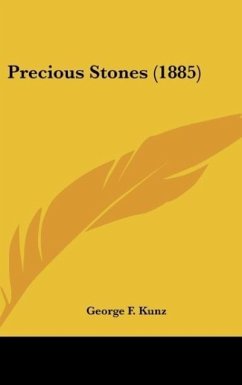 Precious Stones (1885) - Kunz, George F.