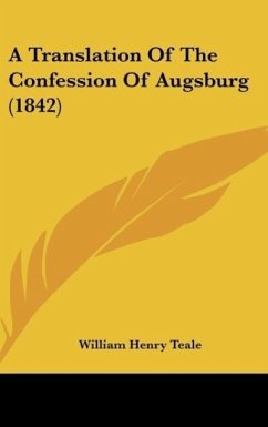 A Translation Of The Confession Of Augsburg (1842)