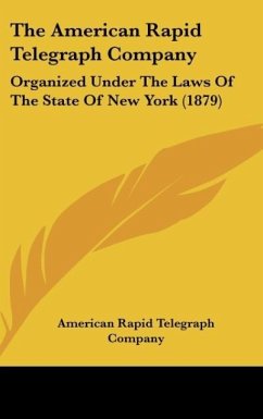 The American Rapid Telegraph Company - American Rapid Telegraph Company