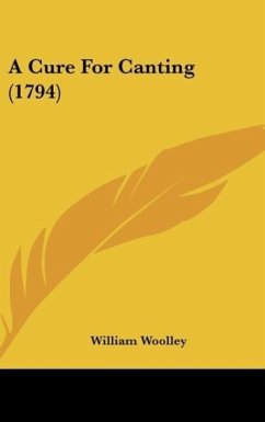 A Cure For Canting (1794) - Woolley, William