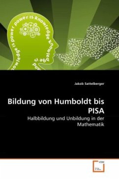 Bildung von Humboldt bis PISA - Sattelberger, Jakob