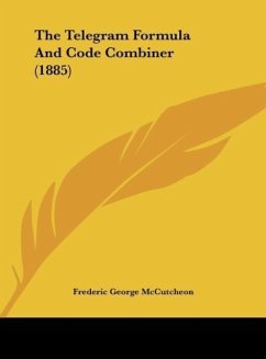 The Telegram Formula And Code Combiner (1885) - McCutcheon, Frederic George