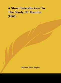 A Short Introduction To The Study Of Hamlet (1867) - Taylor, Robert West