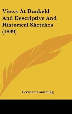 Views At Dunkeld And Descriptive And Historical Sketches (1839) - Cumming, Gershom