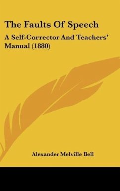 The Faults Of Speech - Bell, Alexander Melville