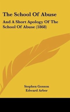 The School Of Abuse - Gosson, Stephen