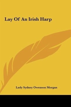 Lay Of An Irish Harp - Morgan, Lady Sydney Owenson
