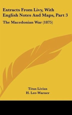 Extracts From Livy, With English Notes And Maps, Part 3 - Livius, Titus