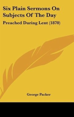 Six Plain Sermons On Subjects Of The Day - Packer, George
