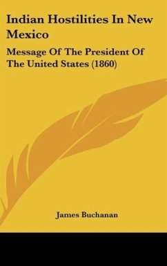 Indian Hostilities In New Mexico - Buchanan, James