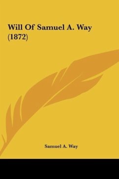 Will Of Samuel A. Way (1872) - Way, Samuel A.