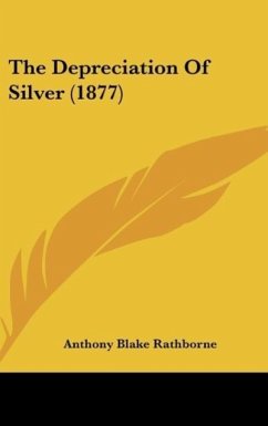 The Depreciation Of Silver (1877)