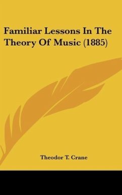 Familiar Lessons In The Theory Of Music (1885)