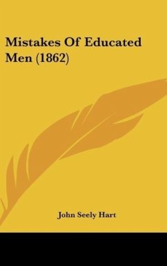 Mistakes Of Educated Men (1862) - Hart, John Seely