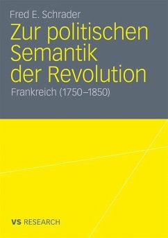 Zur politischen Semantik der Revolution - Schrader, Fred E.