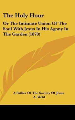 The Holy Hour - A Father Of The Society Of Jesus