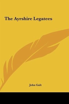 The Ayrshire Legatees - Galt, John