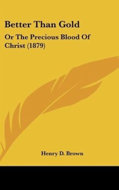 Better Than Gold - Brown, Henry D.