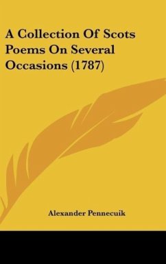 A Collection Of Scots Poems On Several Occasions (1787) - Pennecuik, Alexander