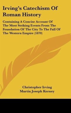 Irving's Catechism Of Roman History - Irving, Christopher