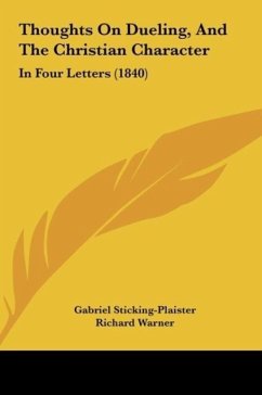 Thoughts On Dueling, And The Christian Character - Sticking-Plaister, Gabriel; Warner, Richard