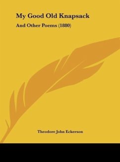 My Good Old Knapsack - Eckerson, Theodore John