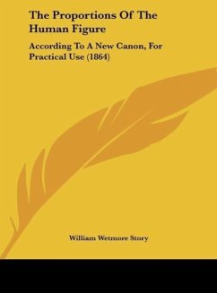 The Proportions Of The Human Figure - Story, William Wetmore