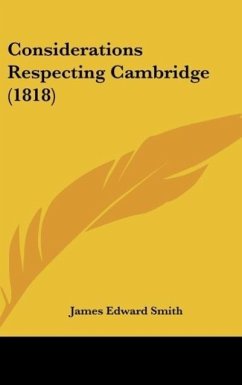 Considerations Respecting Cambridge (1818) - Smith, James Edward