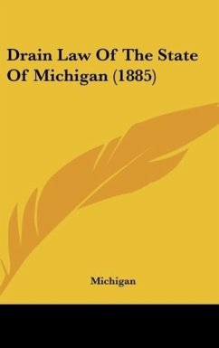 Drain Law Of The State Of Michigan (1885)