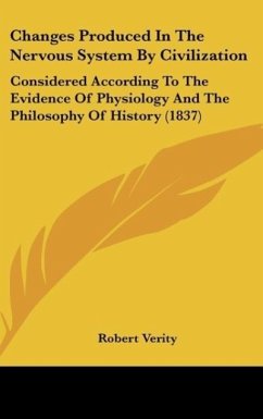 Changes Produced In The Nervous System By Civilization - Verity, Robert